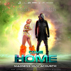 Nailah & Skinny - Come Home (Madness Muv Acoustic Version)