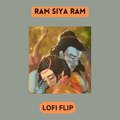Ram Siya Ram Lofi Flip