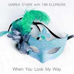 When You Look My Way