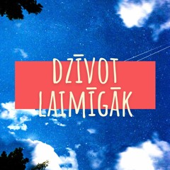 dzīvot laimīgāk
