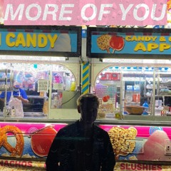 More Of You