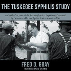 [READ] [EBOOK EPUB KINDLE PDF] The Tuskegee Syphilis Study: An Insiders' Account of t