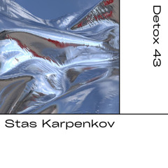 Detox № 43 - Stas Karpenkov