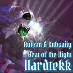 Aut!sm & Kubsaiiy - Beat of the Night