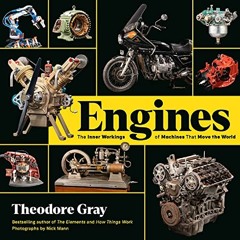 [VIEW] [PDF EBOOK EPUB KINDLE] Engines: The Inner Workings of Machines That Move the