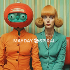 MAYDAY @ Sprial, LA - May'25