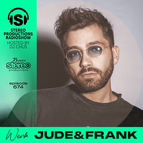 JUDE & FRANK Stereo Productions Podcast 674
