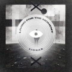 LIONAR - Living For The Moment