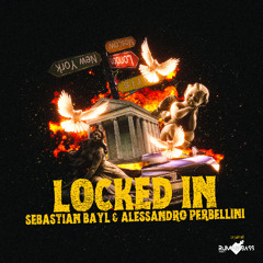 Sebastian Bayl, Alessandro Perbellini - Locked In