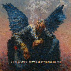 Goosebumps - Travis Scott (BAGGINS Flip) | FREE DOWNLOAD