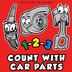 DOWNLOAD EPUB 💜 1-2-3 Count with Car Parts (123 Baby Book, Children's Book, Toddler