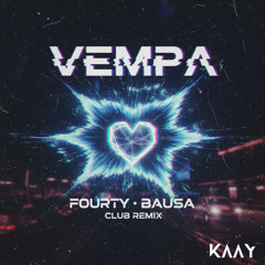 VEMPA (KAAY Remix) [PITCHED]