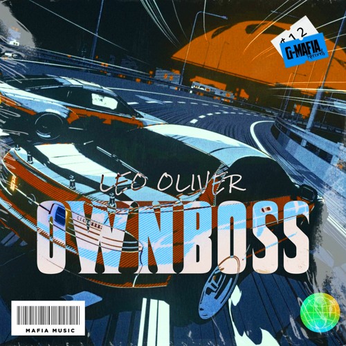 Leo Oliver - Ownboss (Original Mix)[G-MAFIA RECORDS]