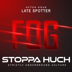 FOG Late Spotter - 03/2022 "Strictly Underground Culture" - after hour -