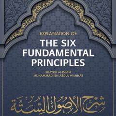 04 The First Fundamental Principle by Shaykh Jameel Finch