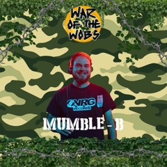 War Of Wobs #5 - Mumble B