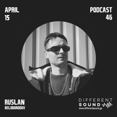 DifferentSound invites Ruslan Beloborodov / Podcast #046