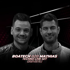 Boatech B2B Mathias Techno Live Set (2021.03.15.)