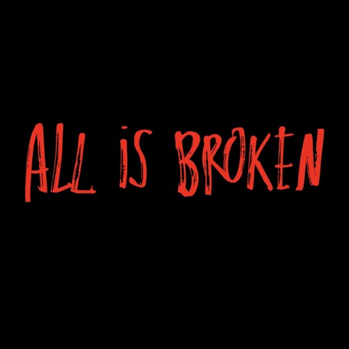 ALL IS BROKEN (NØVAR MASTER)