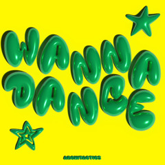 Architactics - Wanna Dance