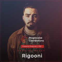RIGOONI | Progressive Connections #032