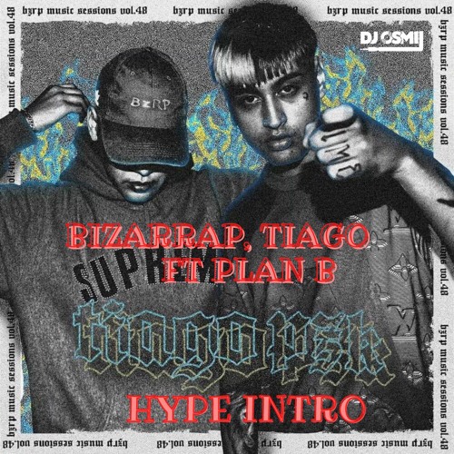 Bizarrap Ft. Tiago PZK Ft Plan B (Hype Intro Dj Osmii)