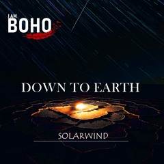 I AM BOHO - Down To Earth by Solarwind