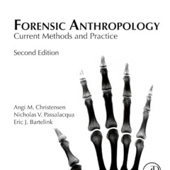 [Get] EPUB 📙 Forensic Anthropology: Current Methods and Practice by  Angi M. Christe