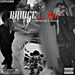 DOMFROMLP - BRIDGETOWN ft. 45ISAAC