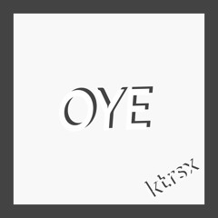 OYE (FREE DL)