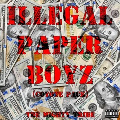 Illegal Paper Boyz (Coyote Pack)