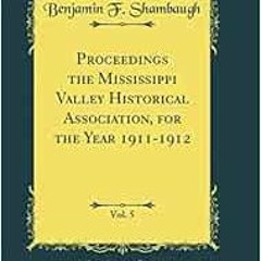 [VIEW] [EPUB KINDLE PDF EBOOK] Proceedings the Mississippi Valley Historical Associat