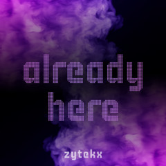 already here