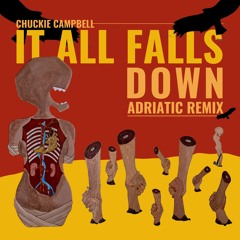 Chuckie Campbell - It All Falls Down Adriatic Remix Instrumental