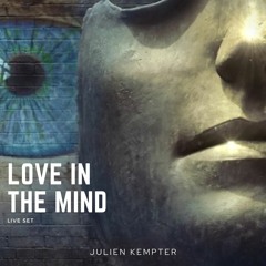 LOVE IN THE MIND  - 2021 - 03 - 28 *LIVESET*