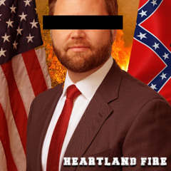 Heartland Fire (The Ballad of JD Vance)