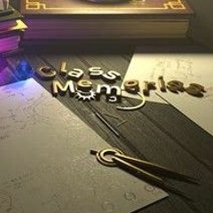 Class memories -  Antistar ft. Ctymax音源 高音質