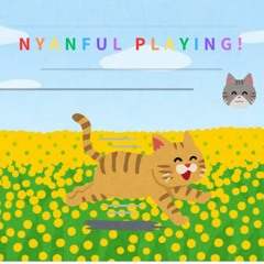 Nyanful Playing! ^w^