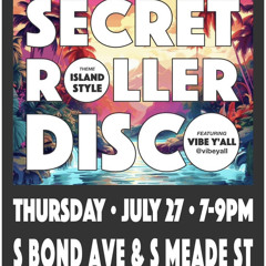 Island Vibes Secret Roller Disco July 2023