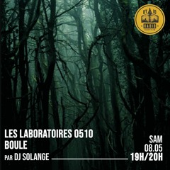 Les Laboratoires S05E10 - DJ Solange présente : Boule - 08/05/2021
