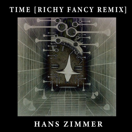 Hans Zimmer - Time (Richy Fancy Remix)