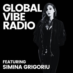 Global Vibe Radio 405 feat Simina Grigoriu