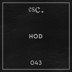esc. 043 | Hod