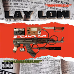 Lay Low - B7DaHound