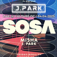 J. Park @Culture DC - 4/4/25 Opening Set for SOSA & Misha (US)