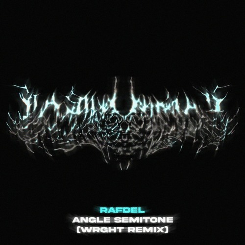 Rafdel - Angle Semitone (WRGHT Remix)