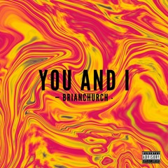 brianchurch - You And I (Single)