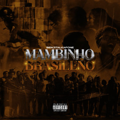 MAMBINHO BRASILEÑO - @benjitalkapone @nextlevel @alkaponemafia
