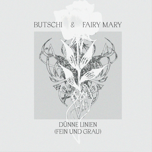 Dünne Linien (Fein und Grau) [feat. Fairy Mary]