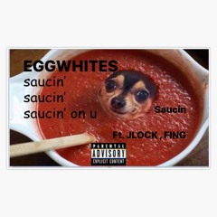 Saucin (ft. Jlock, FING)